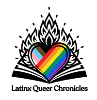 Latinx Queer Chronicles